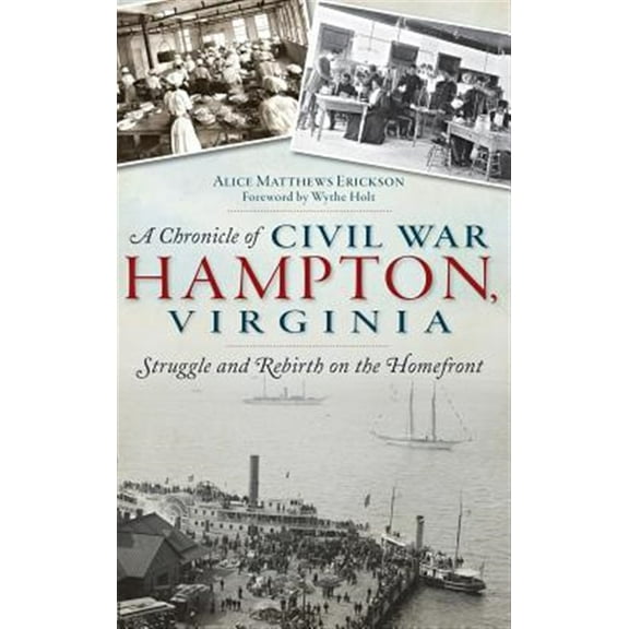 A Chronicle of Civil War Hampton, Virginia (Hardcover)
