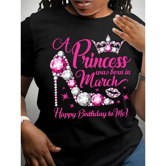 Women's March Birthday Princess T-Shirt - Elegant Pink Diamond High Heel Crown Graphic Tee - Cute Birthday Gift for Her - Retro Style Short Sleeve Top