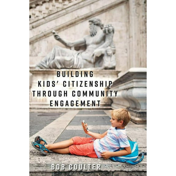 [Re]thinking Environmental Education Building Kids' Citizenship Through Community Engagement, Book 12, (Paperback)