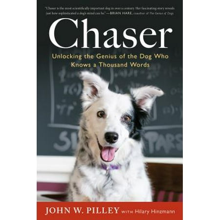 - Chaser : Unlocking the Genius of the Dog Who Knows a Thousand Words