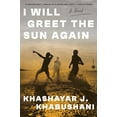 thumbnail image 1 of Pre-Owned I Will Greet the Sun Again (Hardcover) 0593243307 9780593243305, 1 of 1