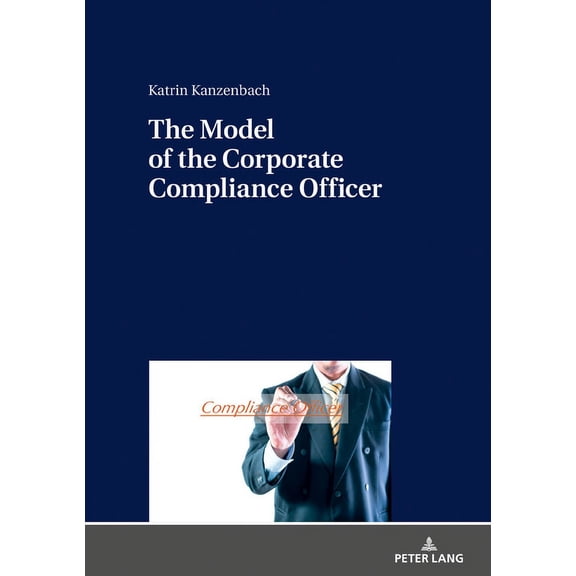 The Model of the Corporate Compliance Officer (Hardcover)