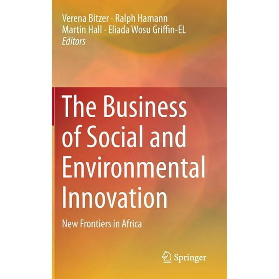 The Business of Social and Environmental Innovation: New Frontiers in Africa, (Hardcover)