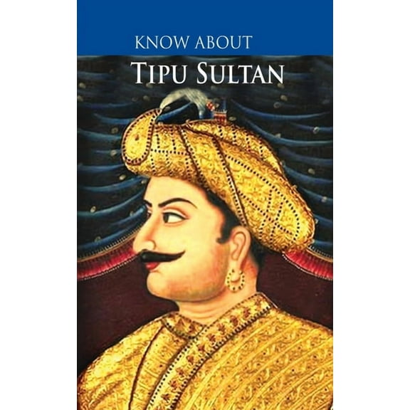 Know About Tipu Sultan, (Paperback)