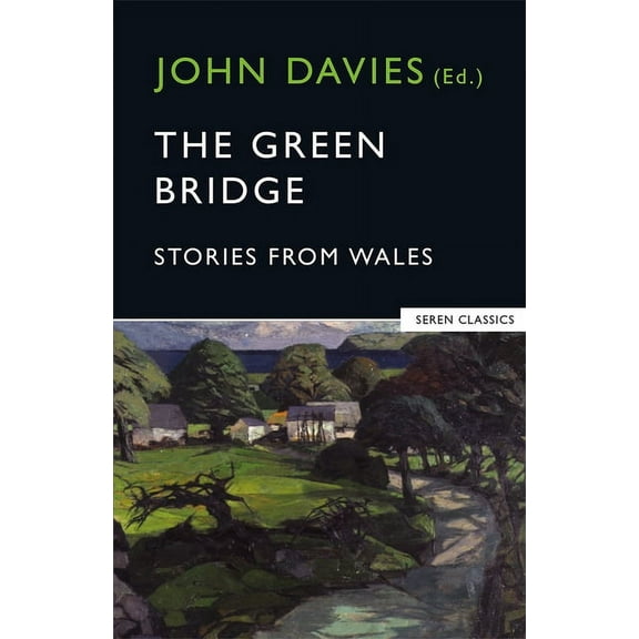 The Green Bridge : Stories from Wales (Paperback)
