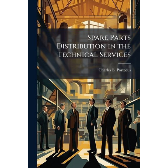 Spare Parts Distribution in the Technical Services, (Paperback)