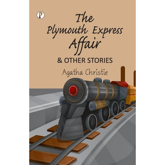 The Plymouth Express Affair and Other Stories, (Paperback)