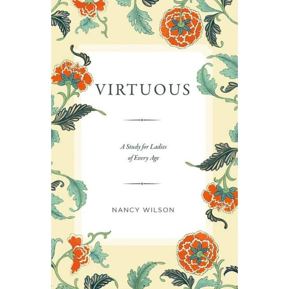 Virtuous: A Study for Ladies of Every Age, (Paperback)