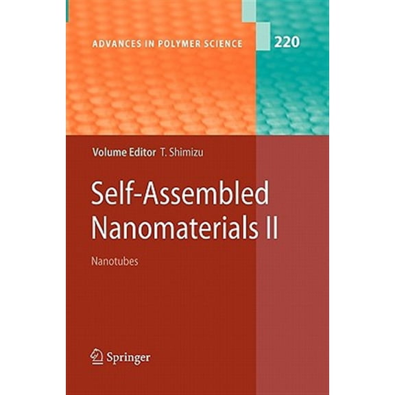 Pre-Owned Advances in Polymer Science Self-Assembled Nanomaterials II: Nanotubes, Book 220, (Paperback)