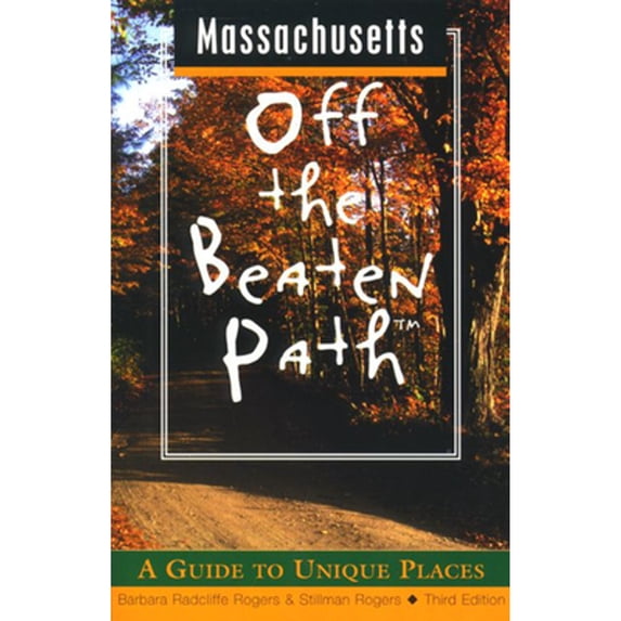 Pre-Owned Massachusetts Off the Beaten Path: A Guide to Unique Places (Paperback) 0762703989 9780762703982