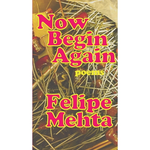 Now Begin Again: Poetry, (Paperback)