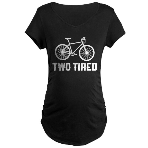 CafePress - Two Tired Maternity Dark T Shirt - Maternity Dark T-Shirt