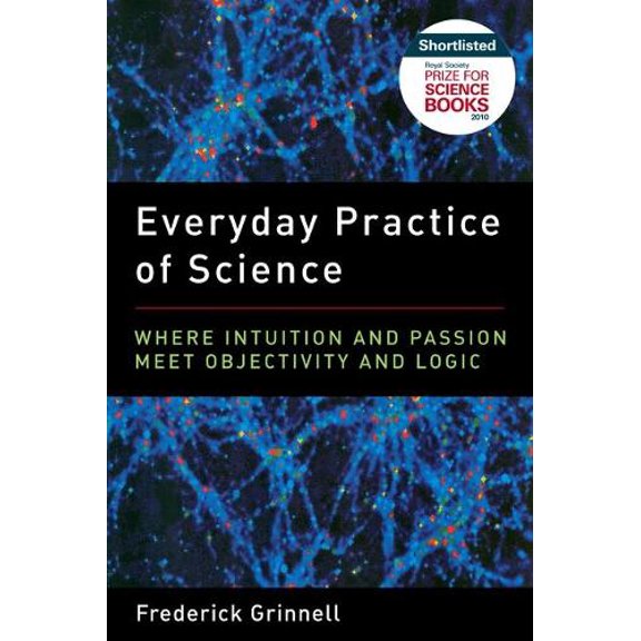 Pre-Owned Everyday Practice of Science: Where Intuition and Passion Meet Objectivity and Logic Paperback