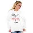 thumbnail image 5 of Remain Calm Mom is Here Mothers Day Women Crewneck Sweatshirt Brisco Brands M, 5 of 6