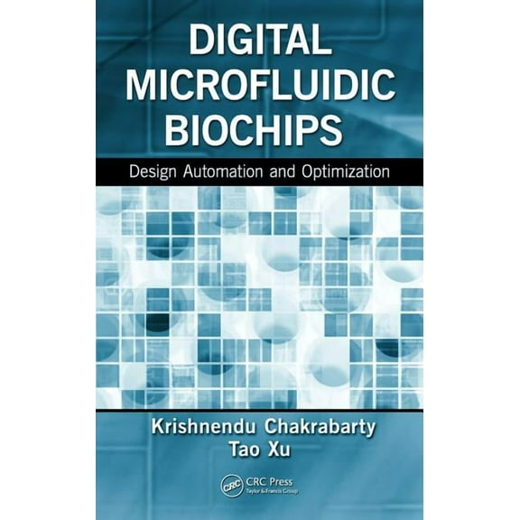 Digital Microfluidic Biochips: Design Automation and Optimization, (Hardcover)
