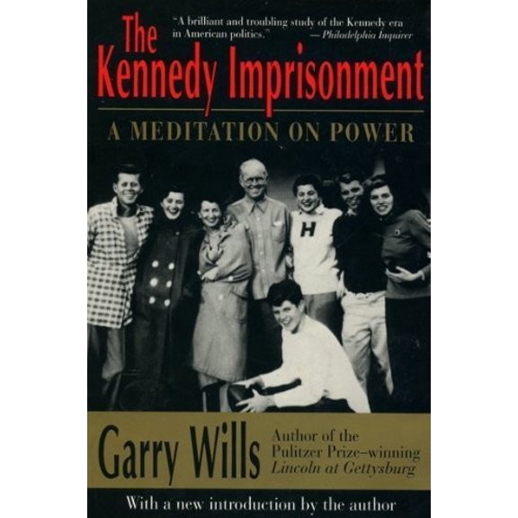 Pre-Owned The Kennedy Imprisonment: A Meditation on Power (Paperback) 0316943711 9780316943710