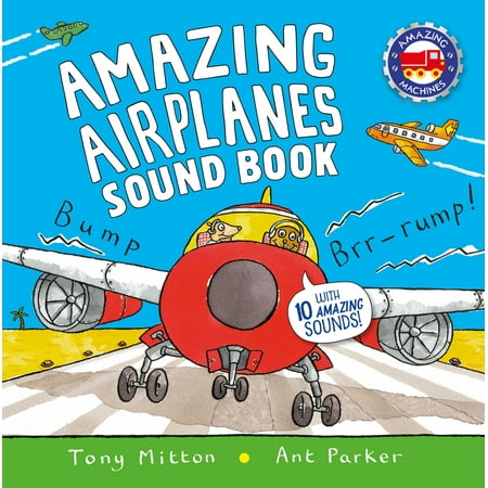 Airplane Book - Amazing Airplanes Sound Book : A very noisy book