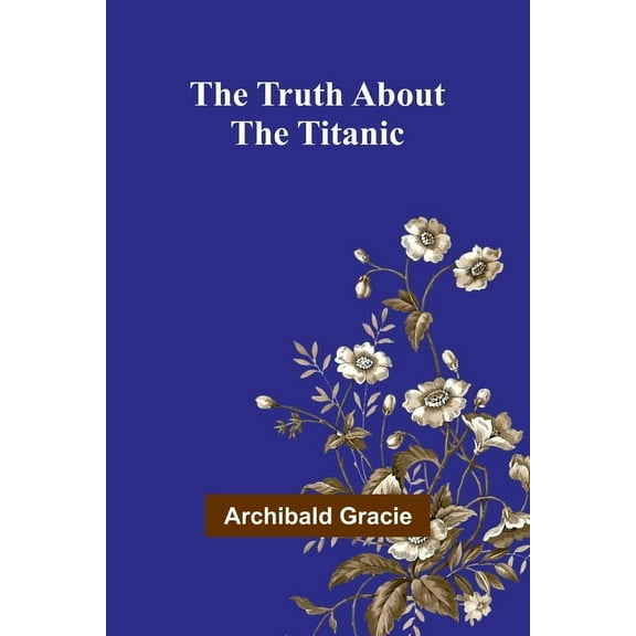 The Truth about the Titanic, (Paperback)