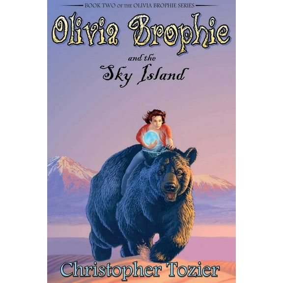 Olivia Brophie and the Sky Island, (Paperback)