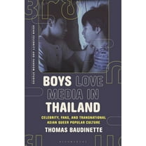 Asian Celebrity and Fandom Studies Boys Love Media in Thailand: Celebrity, Fans, and Transnational Asian Queer Popular Culture, (Hardcover)