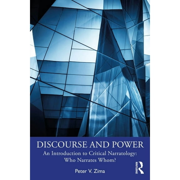 Discourse and Power: An Introduction to Critical Narratology: Who Narrates Whom?, (Paperback)