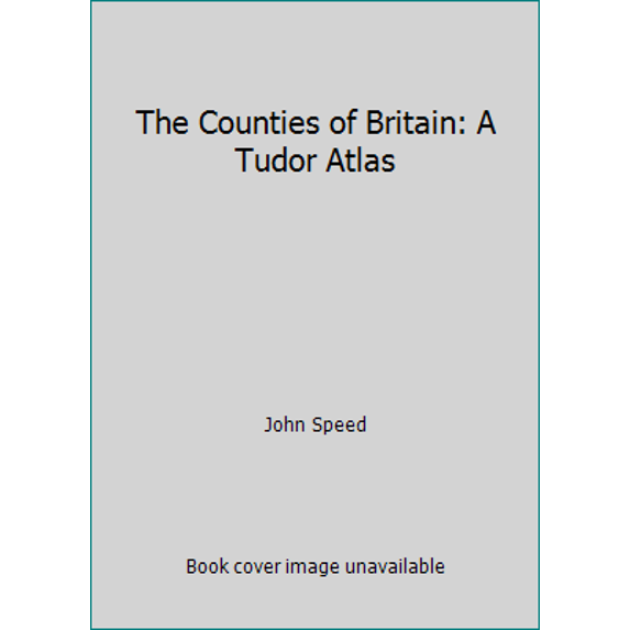 Pre-Owned The Counties of Britain: A Tudor Atlas (Paperback) 1857936124 9781857936124