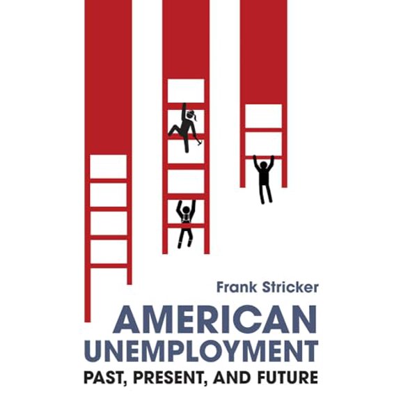 Pre-Owned American Unemployment: Past, Present, and Future (Paperback) 0252085027 9780252085024