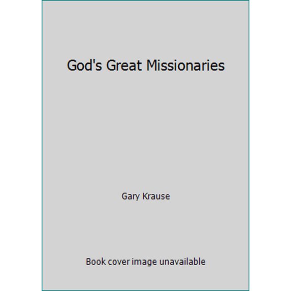 Pre-Owned God's Great Missionaries (Paperback) 0816322694 9780816322695