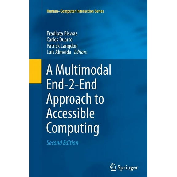 Human-Computer Interaction A Multimodal End-2-End Approach to Accessible Computing, (Paperback)