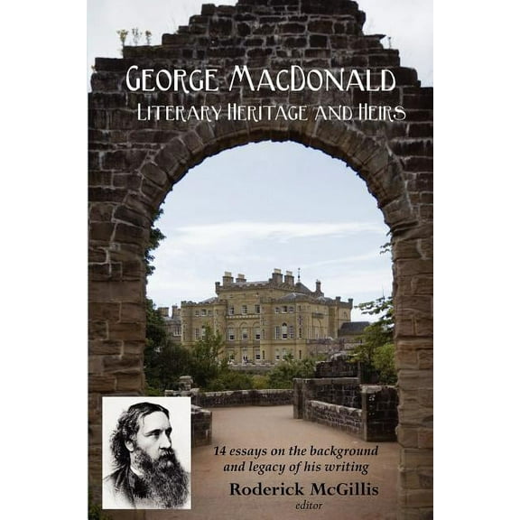 George MacDonald: Literary Heritage & Heirs (Paperback)
