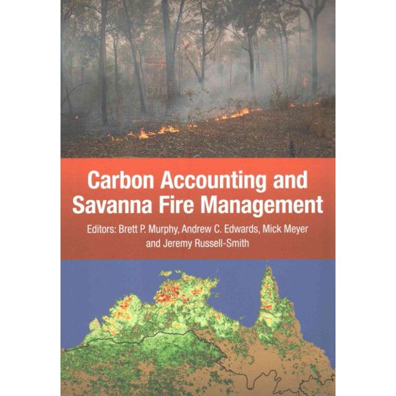 Pre-Owned Carbon Accounting and Savanna Fire Management - Murphy, Brett
