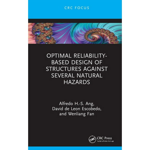 Optimal Reliability-Based Design of Structures Against Several Natural Hazards, (Hardcover)
