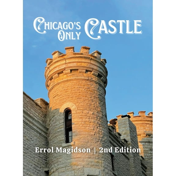 Chicago's Only Castle, (Hardcover)
