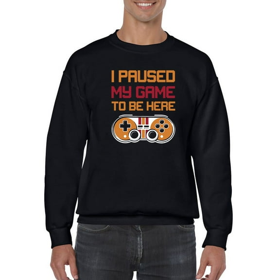 I Paused My Game 8 Bit Font Sweatshirt Men -GoatDeals Designs, Male 3X-Large