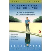 Colleges That Change Lives: 40 Schools You Should Know About Even If You're Not a Straight-A Student, Pre-Owned (Paperback)
