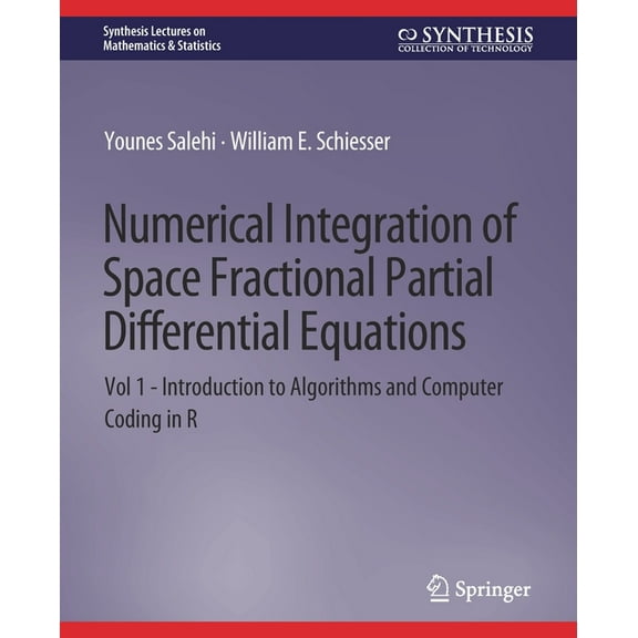 Synthesis Lectures on Mathematics & Stat Numerical Integration of Space Fractional Partial Differential Equations: Vol 1 - Introduction to Algorithms and Compute, (Paperback)