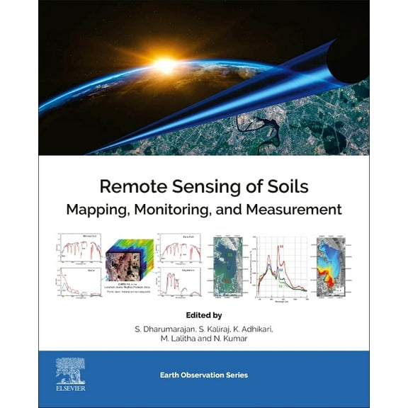 Remote Sensing of Soils: Mapping, Monitoring, and Measurement, (Paperback)