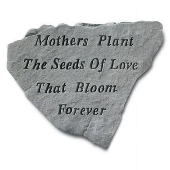 Kay Berry- Inc.  Mothers Plant The Seeds Of Love That Bloom Forever - Memorial - 14.5 Inches x 12.75 Inches