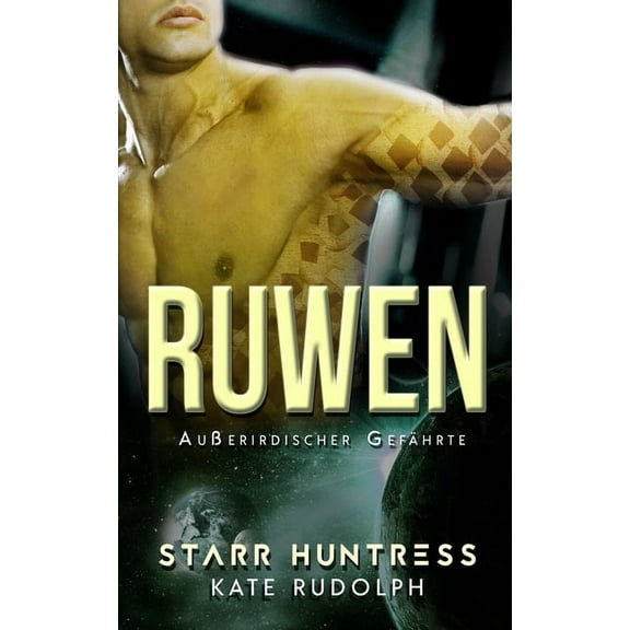 Außerirdischer Gefährte Ruwen: Außerirdischer Gefährte, Book 1, (Paperback)