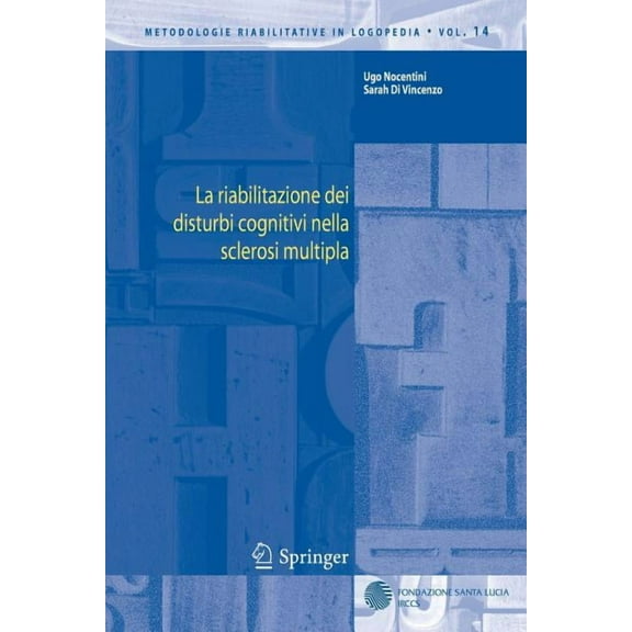 Metodologie Riabilitative in Logopedia La Riabilitazione Dei Disturbi Cognitivi Nella Sclerosi Multipla, Book 14, (Paperback)