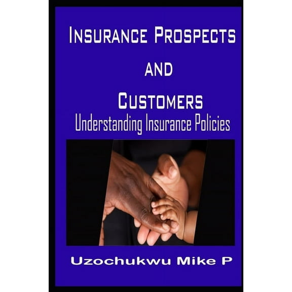 Insurance Prospects and Customers: Understanding Insurance Policies