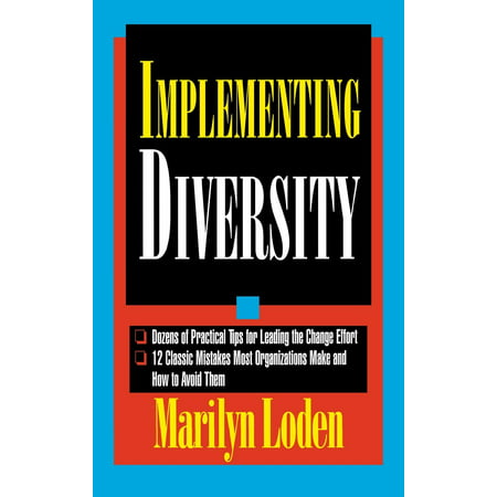 Implementing Diversity: Best Practices for Making Diversity Work in Your Organization (Best Work Van For The Money)