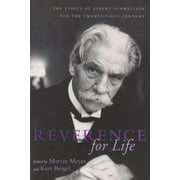 Albert Schweitzer Library: Reverence For Life: The Ethics of Albert Schweitzer for the Twenty-First Century (Paperback)