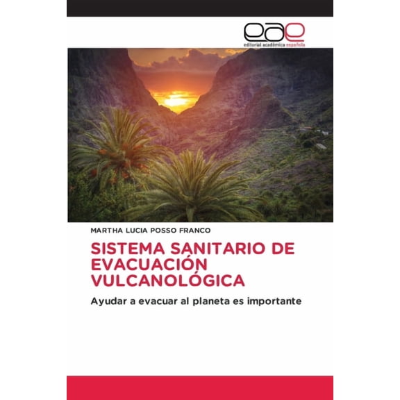 Sistema Sanitario de EvacuaciÃ³n VulcanolÃ³gica, (Paperback)