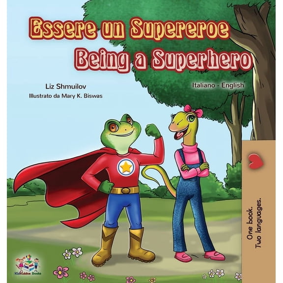 Italian English Bilingual Collection Essere un Supereroe Being a Superhero: Italian English Bilingual Book, (Hardcover)
