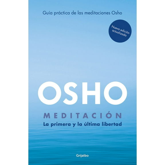 Meditación (Edición Ampliada Con Más de 80 Meditaciones Osho) / Meditation: The First and Last Freedom, (Paperback)