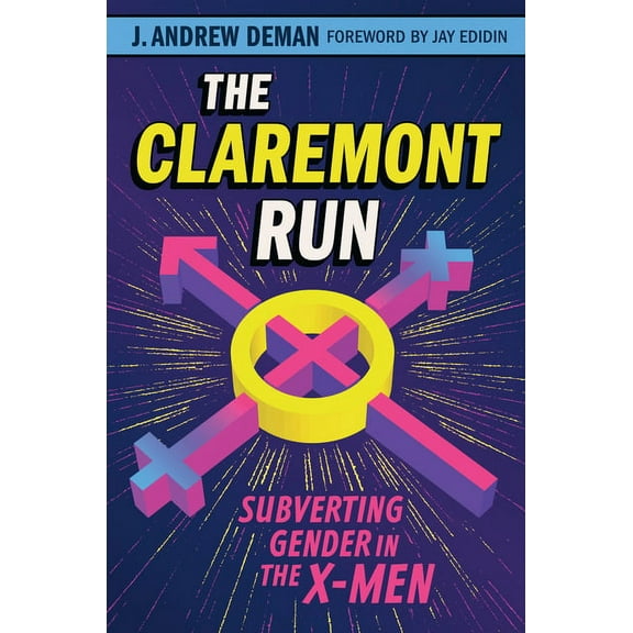 World Comics and Graphic Nonfiction The Claremont Run: Subverting Gender in the X-Men, (Paperback)