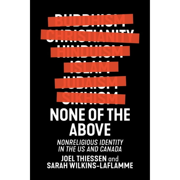 Secular Studies None of the Above: Nonreligious Identity in the Us and Canada, Book 4, (Paperback)
