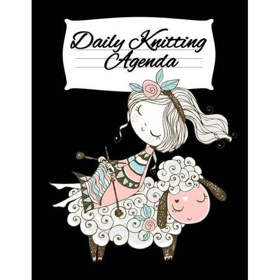 Infinit Craft Agenda Daily Knitting Agenda (1 Year, 12 Months): Personal Knitting Planner For Inspiration & Motivation, (Paperback)