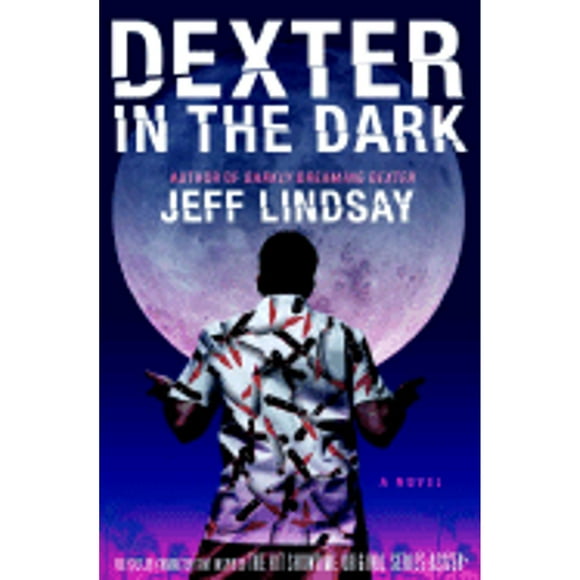 Pre-Owned Dexter in the Dark (Hardcover 9780385518338) by Jeff Lindsay